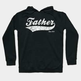 Father Est. 2017 Hoodie